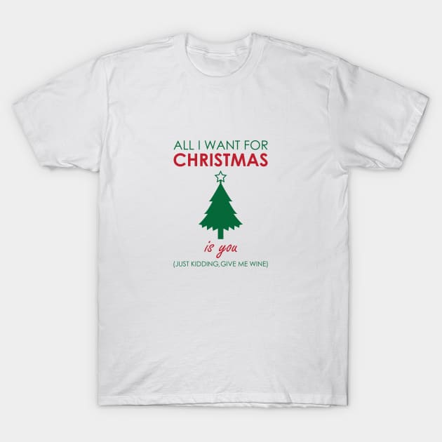 Wine for Christmas T-Shirt by Venus Complete